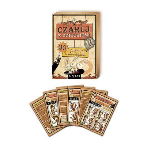 Czaruj z Dzieckiem 30 Magicznych Sztuczek dla młodych czarodziejów