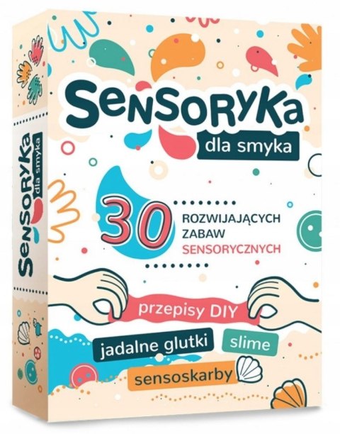 Sensoryka dla Smyka 30 zabaw sensorycznych