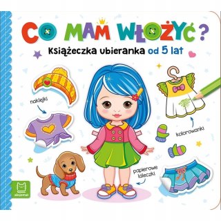 Co mam włożyć? Książeczka ubieranka od 5 lat Aksjomat