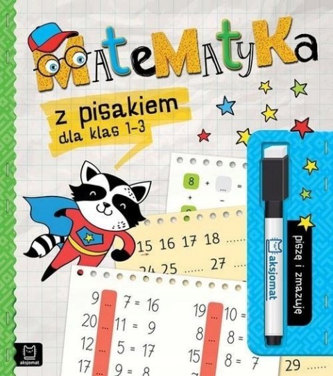 Matematyka z pisakiem dla klas 1-3 Piszę i zmazuję Aksjomat