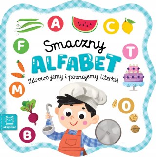Smaczne Alfabet zdrowo jemy i poznajemy Literki Aksjomat