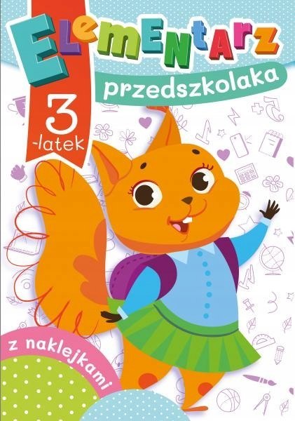 Elementarz Przedszkolaka 3-latek z Naklejkami 3+ Skrzat Trzylatka