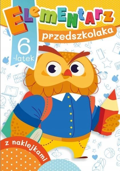 Elementarz Przedszkolaka 6-latek z Naklejkami 6+ Skrzat