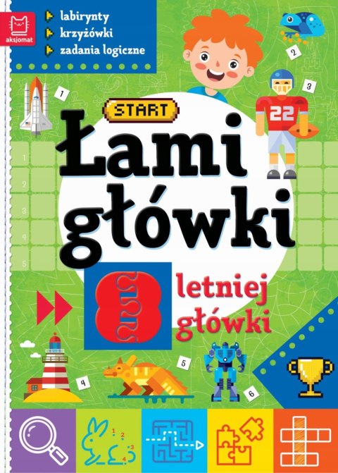 Łamigłówki 8-letniej główki Labirynty, krzyżówki, zadania logiczne Aksjomat