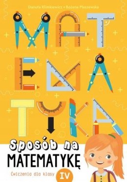 Sposób na matematykę Ćwiczenia dla klasy IV Skrzat