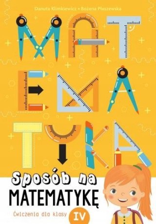 Sposób na matematykę Ćwiczenia dla klasy IV Skrzat