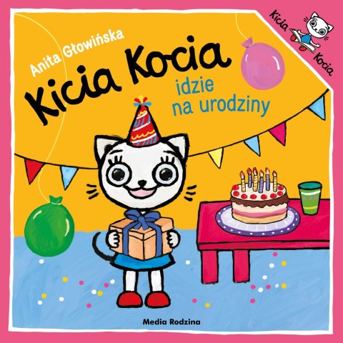 Kicia Kocia idzie na urodziny Anita Głowińska Książeczka