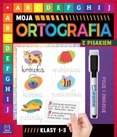 Moja ortografia z pisakiem klasy 1-3. Piszę i zmazuję Aksjomat
