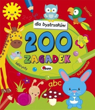 Zagadki dla Bystrzaków 200 Zagadek Łamigłówki 4-6 lat