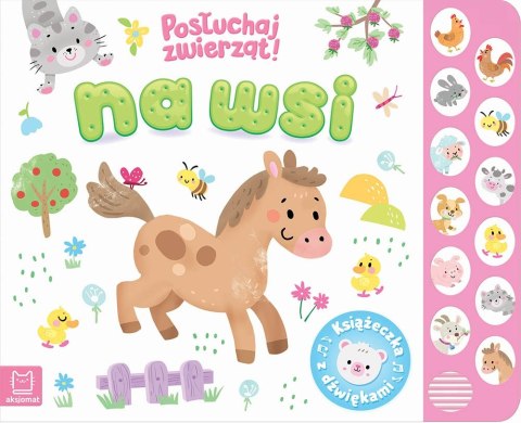 Na wsi Posłuchaj zwierząt Książeczka z dźwiękami Aksjomat