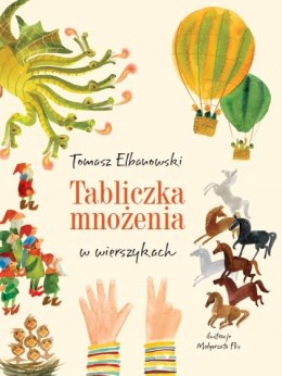 Tabliczka mnożenia w wierszykach Tomasz Elbanowski