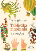 Tabliczka mnożenia w wierszykach Tomasz Elbanowski