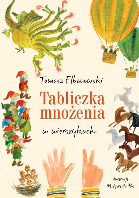 Tabliczka mnożenia w wierszykach Tomasz Elbanowski