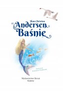 Hans Christian Andersen. Baśnie Twarda Oprawa