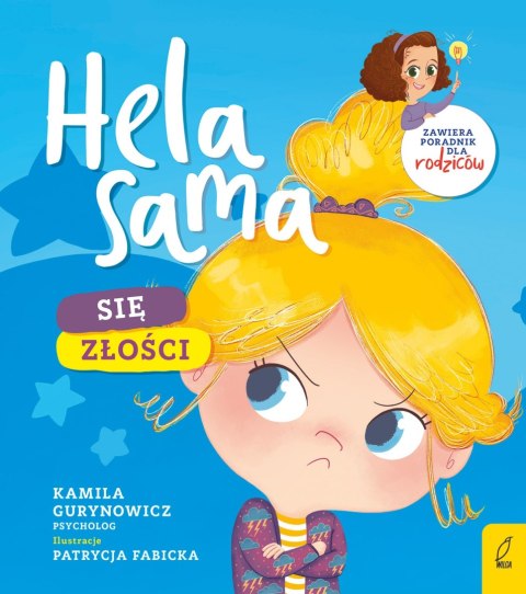 Hela sama się złości Kamila Gurynowicz Wilga Książeczka o Emocjach