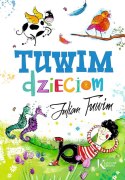 Tuwim dzieciom kolorowa klasyka Twarda Julian Tuwim