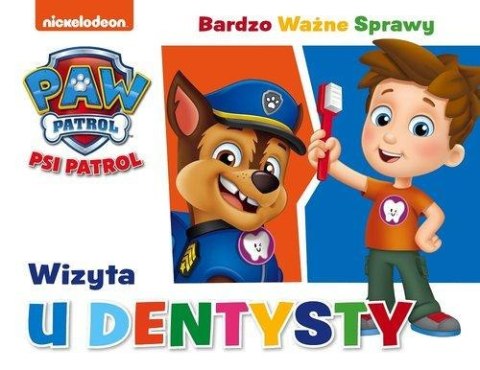 Wizyta u dentysty Bardzo Ważne Sprawy Psi Patrol Książka Książeczka