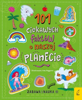 101 ciekawych faktów o naszej planecie Alice Vincent Wilga