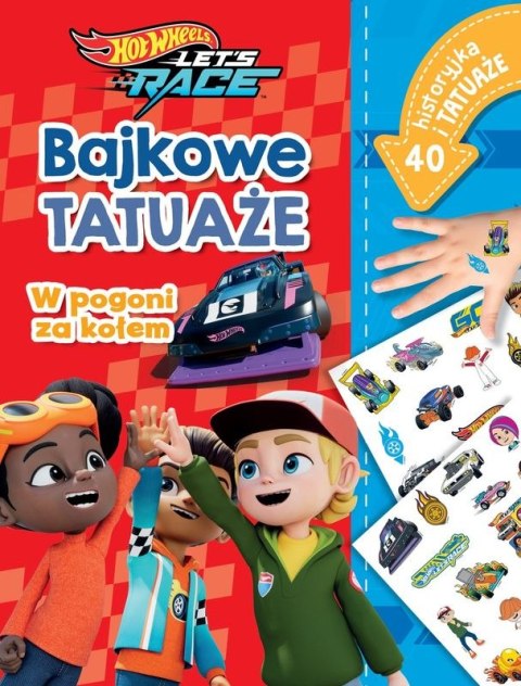 Misja ratunkowa Bajkowe tatuaże Hot Wheels Let's Race Ilona Siwak