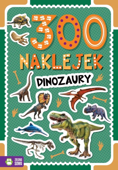 Dinozaury 300 naklejek Zielona Sowa Naklejki