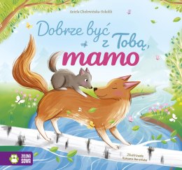 Dobrze być z Tobą, mamo Aniela Cholewińska-Szkolik Zielona Sowa