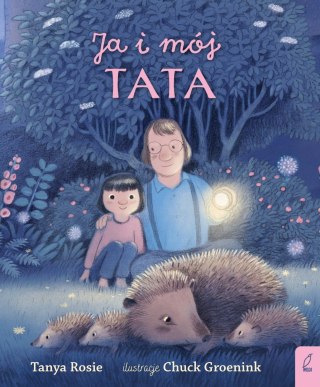 Ja i mój tata Tanya Rosie Wilga