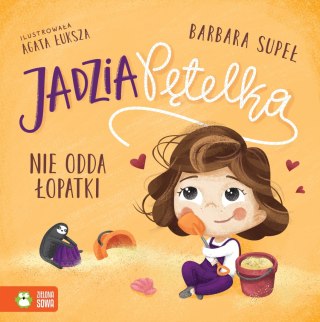 Jadzia Pętelka nie odda łopatki Barbara Supeł Zielona Sowa