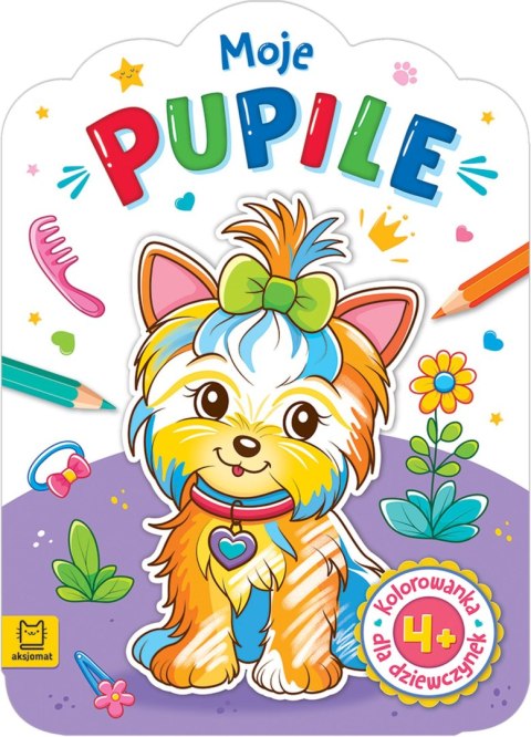 Kolorowanka dla dziewczynek Moje pupile Aksjomat