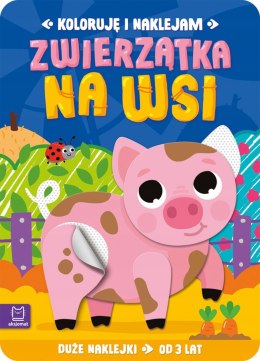 Koloruję i naklejam Zwierzątka na wsi Duże naklejki od 3 lat Aksjomat