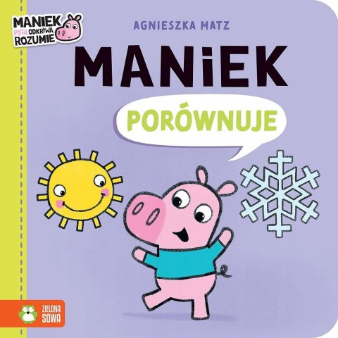 Maniek porównuje Zielona Sowa Maniek Pyta Odkrywa Rozumie