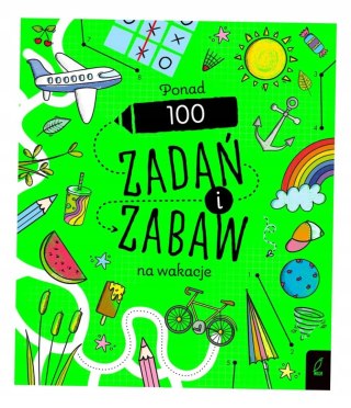 Ponad 100 zadań i zabaw na wakacje. Rysowanie krok po kroku Wilga