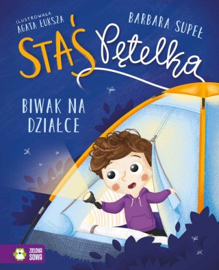 Staś Pętelka. Biwak na działce Barbara Supeł Zielona Sowa