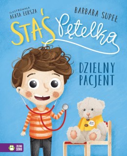 Staś Pętelka Dzielny pacjent Barbara Supeł Zielona Sowa