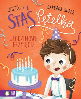 Staś Pętelka Urodzinowe przyjęcie Barbara Supeł Zielona Sowa