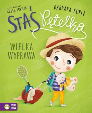 Staś Pętelka Wielka wyprawa Barbara Supeł Zielona Sowa