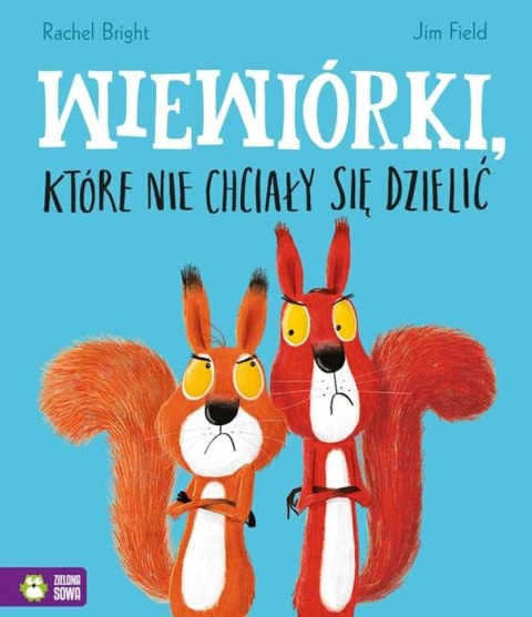 Wiewiórki, które nie chciały się dzielić Zielona Sowa