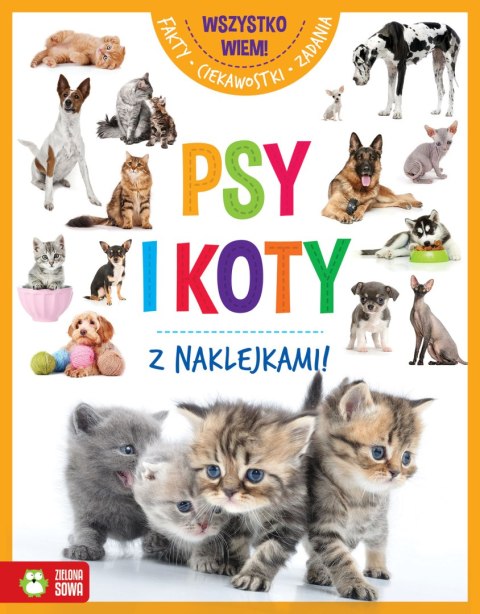 Wszystko wiem Psy i Koty Zielona Sowa Naklejki Fakty Ciekawostki