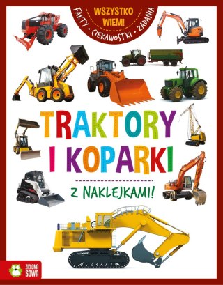 Wszystko wiem Traktory i koparki Naklejki Fakty Ciekawostki