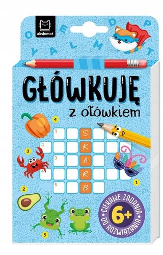 Główkuję z ołówkiem 6 Książeczka niebieska Aksjomat