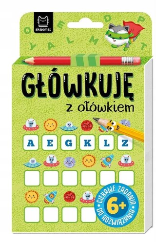 Główkuję z ołówkiem 6 Książeczka zielona Aksjomat