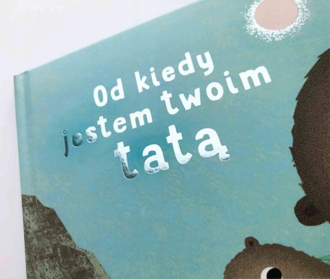 Od kiedy jestem twoim tatą Susannah Shane Harperkids