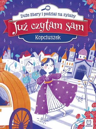 Już czytam sam Kopciuszek Duże litery i podział na sylaby Aksjomat