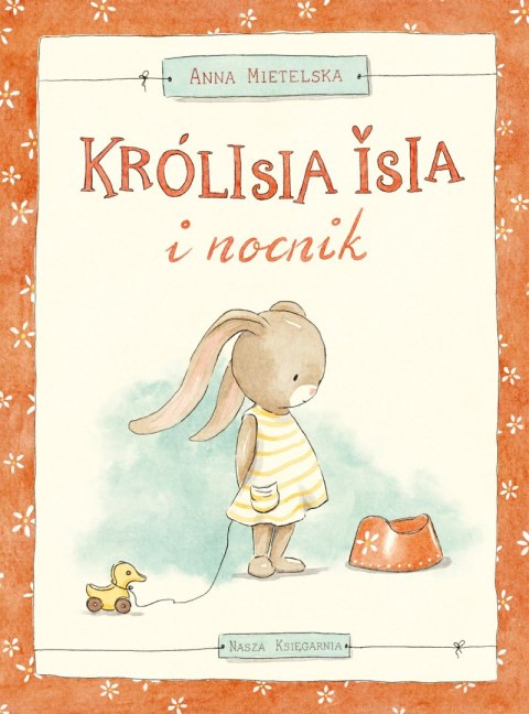 Królisia Isia i nocnik Anna Mietelska Nasza Księgarnia