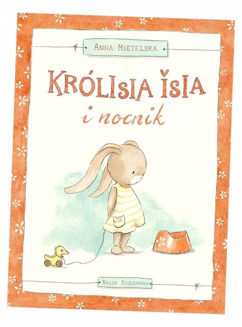 Królisia Isia i nocnik Anna Mietelska Nasza Księgarnia