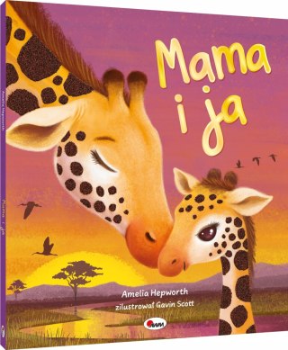 Mama i Ja książka o miłości mamy do dziecka