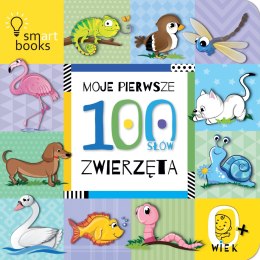 Moje pierwsze 100 słów Zwierzęta 0+ Pierwsza Książeczka Maluszka