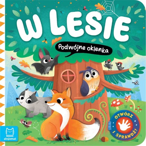 W Lesie Podwójne okienka Otwórz i sprawdź! Książeczka z okienkami Aksjomat
