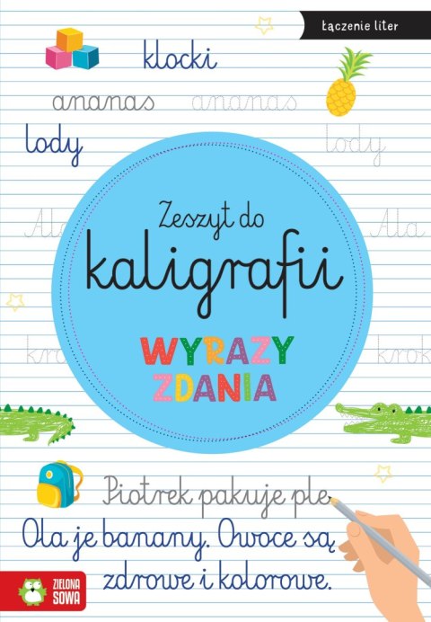 Wyrazy, zdania Zeszyt do kaligrafii Zielona Sowa Kaligrafia