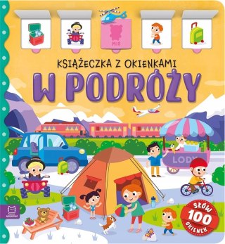 Książeczka z okienkami W podróży 100 okienek 100 słów Aksjomat