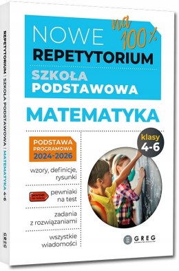 Nowe Repetytorium szkoła podstawowa Matematyka klasa 4-6 2024-2026 Greg
